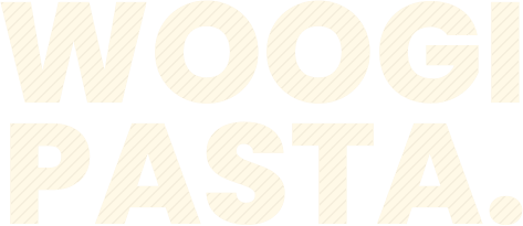 WOOGI PASTA.